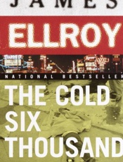 The Cold Six Thousand - James Ellroy