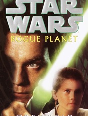 Star Wars_ Rogue Planet - Greg Bear