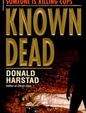 Known Dead_ A Novel - Donald Harstad