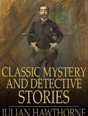 Classic English Mystery and Det - Julian Hawthorne