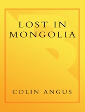 Lost in Mongolia - Colin Angus