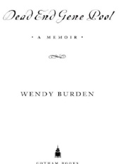 Dead End Gene Pool - Wendy Burden