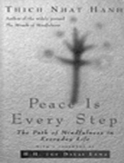 Peace Is Every Step_ The Path o - Thich Nhat Hanh