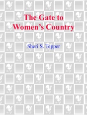 The Gate to Women's Country - Sheri S. Tepper