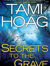 Secrets to the Grave - Tami Hoag
