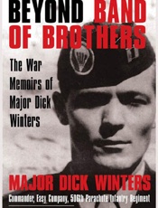 Beyond Band of Brothers - Richard D. Winters; Cole Christ