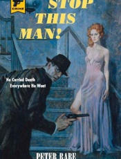 Stop This Man! - Peter Rabe