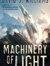 The Machinery of Light - David J. Williams