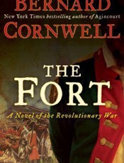 The Fort_ A Novel of the Revolu - Bernard Cornwell