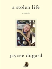 A Stolen Life - Jaycee Dugard