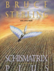 Schismatrix plus - Bruce Sterling