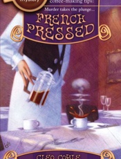 French Pressed - Cleo Coyle