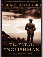 The Fatal Englishman - Sebastian Faulks