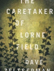 The Caretaker of Lorne Field - Dave Zeltserman