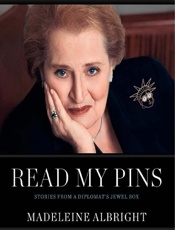 Read My Pins_ Stories from a Di - Madeleine Albright; Madeleine K