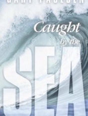 Caught by the Sea_ My Life on B - Gary Paulsen