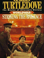 Worldwar_ Striking the Balance - Harry Turtledove