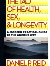 The Tao of Health, Sex, and Lon - Daniel P. Reid