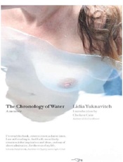 The Chronology of Water - Lidia Yuknavitch