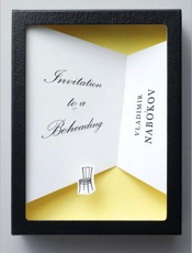 Invitation to a Beheading - Vladimir Vladimirovich Nabokov;