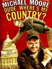 Dude, Where's My Country_ - Michael Moore