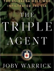 The Triple Agent_ The Al-Qaeda - Joby Warrick