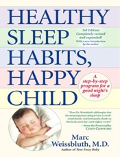 Healthy Sleep Habits, Happy Chi - Marc Weissbluth; M.D_