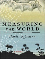 Measuring the World - Daniel Kehlmann