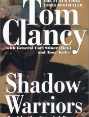 Shadow Warriors_ Inside the Spe - Tom Clancy; Carl Stiner; Tony K