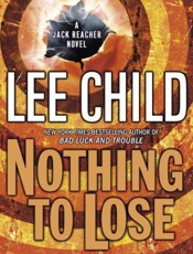 Nothing to Lose - Lee Child