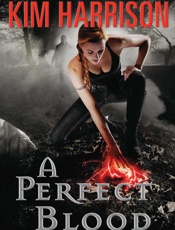Perfect Blood, A - Kim Harrison