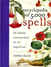 Encyclopedia of 5,000 Spells - Judika Illes