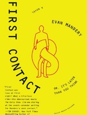First Contact_ Or, It's Later T - Evan Mandery