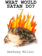 What Would Satan Do - Anthony Miller