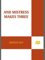 And Mistress Makes Three - Francis Ray