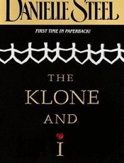 The Klone and I_ A High-Tech Lo - Danielle Steel