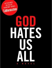 God Hates Us All - Hank Moody; Jonathan Grotenstei