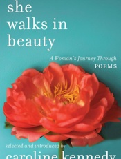 She Walks in Beauty_ A Woman's - Caroline Kennedy