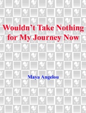 Wouldn't Take Nothing for My Jo - Maya Angelou