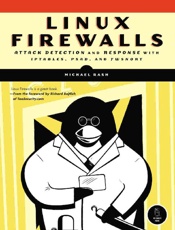 Linux Firewalls - Michael Rash
