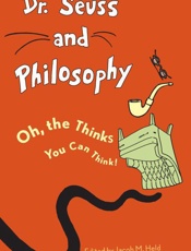 Dr. Seuss and Philosophy - Held, Jacob M.; Held, Jacob; Ri