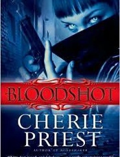 Bloodshot - Cherie Priest