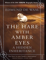 The Hare With Amber Eyes - Edmund de Waal