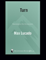 Turn - Max Lucado
