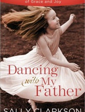 Dancing With My Father - Sally Clarkson