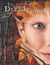 The Secret of the Dread Forest - Gillian Summers