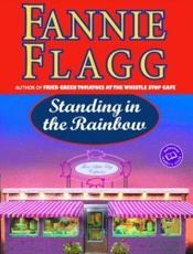 Standing in the Rainbow - Fannie Flagg
