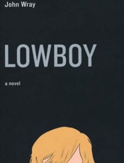 Lowboy - John Wray
