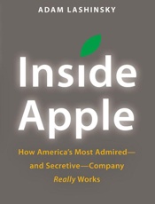 Inside Apple_ How America's Most Admired - Adam Lashinsky