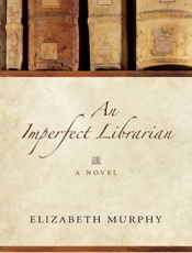 An Imperfect Librarian - Elizabeth Murphy